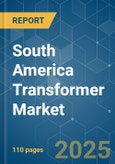 South America Transformer - Market Share Analysis, Industry Trends & Statistics, Growth Forecasts (2025 - 2030)- Product Image
