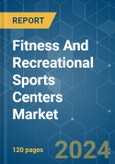 Fitness And Recreational Sports Centers - Market Share Analysis, Industry Trends & Statistics, Growth Forecasts (2024 - 2029)- Product Image