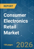 Consumer Electronics Retail - Market Share Analysis, Industry Trends & Statistics, Growth Forecasts (2026-2031)- Product Image