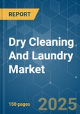 Dry Cleaning And Laundry - Market Share Analysis, Industry Trends & Statistics, Growth Forecasts (2025 - 2030)- Product Image