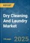 Dry Cleaning And Laundry - Market Share Analysis, Industry Trends & Statistics, Growth Forecasts (2025 - 2030) - Product Image