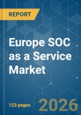 Europe SOC as a Service (SOCaaS) - Market Share Analysis, Industry Trends & Statistics, Growth Forecasts (2026-2031)- Product Image