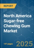 North America Sugar-free Chewing Gum - Market Share Analysis, Industry Trends & Statistics, Growth Forecasts (2024 - 2030)- Product Image