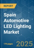 Spain Automotive LED Lighting - Market Share Analysis, Industry Trends & Statistics, Growth Forecasts (2025 - 2030)- Product Image