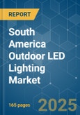South America Outdoor LED Lighting - Market Share Analysis, Industry Trends & Statistics, Growth Forecasts (2025 - 2030)- Product Image