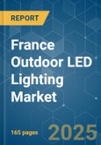 France Outdoor LED Lighting - Market Share Analysis, Industry Trends & Statistics, Growth Forecasts (2024 - 2030)- Product Image