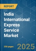 India International Express Service - Market Share Analysis, Industry Trends & Statistics, Growth Forecasts (2025 - 2030)- Product Image