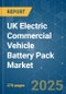 UK Electric Commercial Vehicle Battery Pack - Market Share Analysis, Industry Trends & Statistics, Growth Forecasts (2025 - 2029) - Product Thumbnail Image