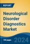 Neurological Disorder Diagnostics Market - Global Industry Size, Share, Trends, Opportunity, and Forecast, 2019-2029F - Product Thumbnail Image