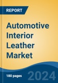 Automotive Interior Leather Market - Global Industry Size, Share, Trends, Opportunity, and Forecast, 2019-2029F- Product Image