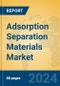 Adsorption Separation Materials Market Insights 2024, Analysis and Forecast to 2029, by Manufacturers, Regions, Technology, Application, Product Type - Product Image