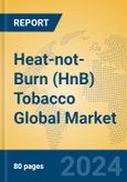 Heat-not-Burn (HnB) Tobacco Global Market Insights 2024, Analysis and Forecast to 2029, by Manufacturers, Regions, Technology, Application- Product Image