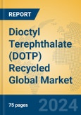 Dioctyl Terephthalate (DOTP) Recycled Global Market Insights 2024, Analysis and Forecast to 2029, by Manufacturers, Regions, Technology, Application- Product Image
