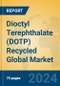 Dioctyl Terephthalate (DOTP) Recycled Global Market Insights 2024, Analysis and Forecast to 2029, by Manufacturers, Regions, Technology, Application - Product Image