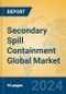 Secondary Spill Containment Global Market Insights 2024, Analysis and Forecast to 2029, by Manufacturers, Regions, Technology, Application - Product Thumbnail Image