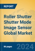 Roller Shutter Shutter Mode Image Sensor Global Market Insights 2024, Analysis and Forecast to 2029, by Manufacturers, Regions, Technology, Application, Product Type- Product Image