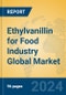 Ethylvanillin for Food Industry Global Market Insights 2024, Analysis and Forecast to 2029, by Manufacturers, Regions, Technology, Application, Product Type - Product Thumbnail Image