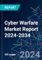 Cyber Warfare Market Report 2024-2034 - Product Image