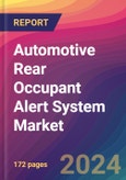 Automotive Rear Occupant Alert System Market Size, Market Share, Application Analysis, Regional Outlook, Growth Trends, Key Players, Competitive Strategies and Forecasts, 2024 To 2032- Product Image
