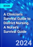 A Clinician's Survival Guide to District Nursing. A Nurse's Survival Guide- Product Image