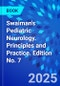 Swaiman's Pediatric Neurology. Principles and Practice. Edition No. 7 - Product Thumbnail Image