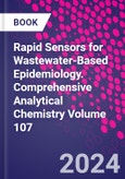 Rapid Sensors for Wastewater-Based Epidemiology. Comprehensive Analytical Chemistry Volume 107- Product Image