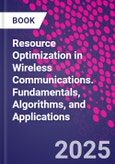 Resource Optimization in Wireless Communications. Fundamentals, Algorithms, and Applications- Product Image