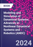 Modeling and Simulation of Dynamical Systems. Advances in Nonlinear Dynamical Systems and Robotics (ANDC)- Product Image