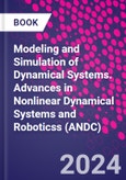 Modeling and Simulation of Dynamical Systems. Advances in Nonlinear Dynamical Systems and Roboticss (ANDC)- Product Image