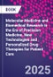 Molecular Medicine and Biomedical Research in the Era of Precision Medicine. New Technologies and Personalized Drug Therapies for Patient Care - Product Thumbnail Image