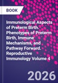 Immunological Aspects of Preterm Birth. Reproductive Immunology Volume 4- Product Image