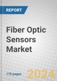 Fiber Optic Sensors: Global Markets- Product Image