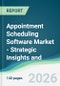 Appointment Scheduling Software Market - Strategic Insights and Forecasts (2026-2031) - Product Thumbnail Image