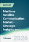 Maritime Satellite Communication Market - Strategic Insights and Forecasts (2026-2031) - Product Thumbnail Image