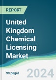 United Kingdom Chemical Licensing Market - Forecasts from 2024 to 2029- Product Image
