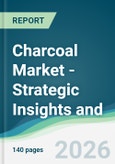 Charcoal Market - Strategic Insights and Forecasts (2026-2031)- Product Image