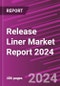 Release Liner Market Report 2024 - Product Thumbnail Image