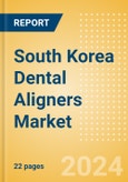 South Korea Dental Aligners Market Outlook to 2033- Product Image