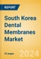 South Korea Dental Membranes Market Outlook to 2033 - Non-Resorbable Membranes and Resorbable Membranes - Product Thumbnail Image