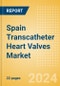 Spain Transcatheter Heart Valves Market Outlook to 2033 - Transcatheter Aortic Valve Replacement (TAVR), Transcatheter Mitral Valve Implantation (TMVI) and Others - Product Thumbnail Image