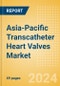 Asia-Pacific Transcatheter Heart Valves Market Outlook to 2033 - Transcatheter Aortic Valve Replacement (TAVR), Transcatheter Mitral Valve Implantation (TMVI) and Others - Product Image
