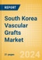 South Korea Vascular Grafts Market Outlook to 2033 - Aortic Vascular Grafts and Peripheral Vascular Grafts - Product Thumbnail Image