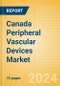 Canada Peripheral Vascular Devices Market Outlook to 2033 - Peripheral Guidewires, Carotid and Renal Artery Stents, Venous Stents and Others - Product Thumbnail Image