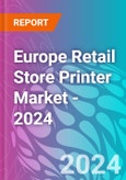 Europe Retail Store Printer Market - 2024- Product Image