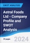 Astral Foods Ltd - Company Profile and SWOT Analysis - Product Thumbnail Image
