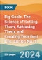 Big Goals. The Science of Setting Them, Achieving Them, and Creating Your Best Life. Edition No. 1 - Product Thumbnail Image