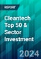 Cleantech Top 50 & Sector Investment - Product Image