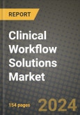 Clinical Workflow Solutions Market Innovations and Strategic Insights Report - Market Data, Trends, Market Potential, Competitive Analysis and Growth Forecasts (2024 to 2032)- Product Image