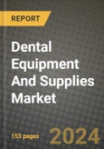 Dental Equipment And Supplies Market Innovations and Strategic Insights Report - Market Data, Trends, Market Potential, Competitive Analysis and Growth Forecasts (2024 to 2032)- Product Image