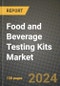 Food and Beverage Testing Kits Market Innovations and Strategic Insights Report - Market Data, Trends, Market Potential, Competitive Analysis and Growth Forecasts (2024 to 2032) - Product Image